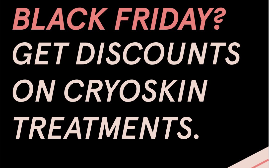 Who else is ready for Black Friday?! 🙋 Take advantage of our sales on Cryoskin November 24-30!